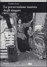 La persecuzione nazista degli zingari - Guenter Lewy - copertina
