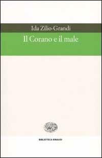 Il Corano e il male - Ida Zilio-Grandi - copertina