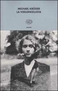 La violoncellista - Michael Krüger - copertina