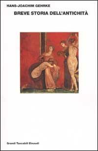 Breve storia dell'antichità - Hans-Joachim Gehrke - copertina
