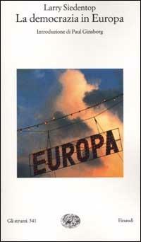 La democrazia in Europa - Larry Siedentop - copertina