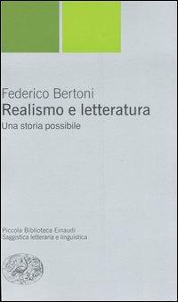 Realismo e letteratura. Una storia possiblie - Federico Bertoni - copertina