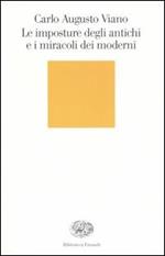 Le imposture degli antichi e i miracoli dei moderni