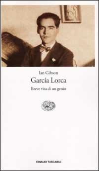 García Lorca. Breve vita di un genio - Ian Gibson - copertina