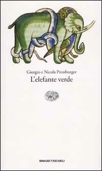 L' elefante verde - Giorgio Pressburger,Nicola Pressburger - copertina