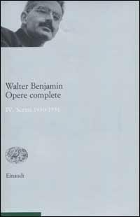 Opere complete. Vol. 4: Scritti 1930-1931. - Walter Benjamin - copertina