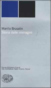 Storia delle immagini - Manlio Brusatin - copertina