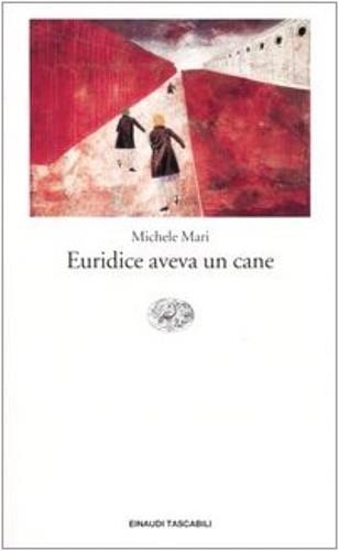 Euridice aveva un cane - Michele Mari - copertina