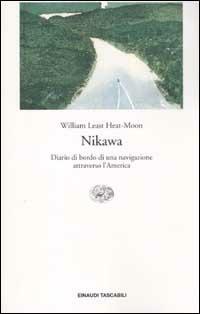 Nikawa. Diario di bordo di una navigazione attraverso l'America - William Least Heat Moon - copertina