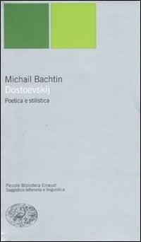 Dostoevskij. Poetica e stilistica - Michail Bachtin - copertina
