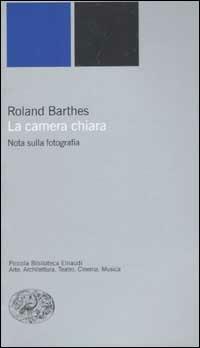 La camera chiara. Nota sulla fotografia - Roland Barthes - copertina