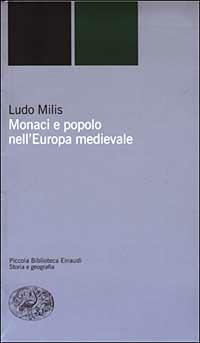 Monaci e popolo nell'Europa del medioevo - Ludo Milis - copertina