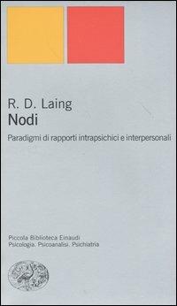 Nodi. Paradigmi di rapporti intrapsichici e interpersonali - Ronald D. Laing - copertina