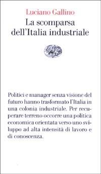 La scomparsa dell'Italia industriale - Luciano Gallino - copertina
