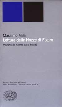 Lettura delle Nozze di Figaro. Mozart e la ricerca della felicità - Massimo Mila - copertina