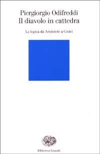 Il diavolo in cattedra. La logica da Aristotele a Gödel - Piergiorgio Odifreddi - copertina