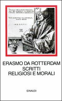 Scritti religiosi e morali - Erasmo da Rotterdam - copertina
