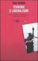 Terrore e liberalismo. Perché la guerra al fondamentalismo è una guerra antifascista