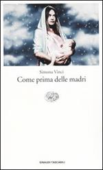 Come prima delle madri