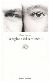 La ragione dei sentimenti - Paolo Crepet - copertina