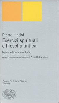 Esercizi spirituali e filosofia antica - Pierre Hadot - copertina