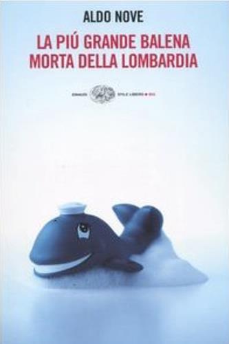 La più grande balena morta della Lombardia - Aldo Nove - copertina