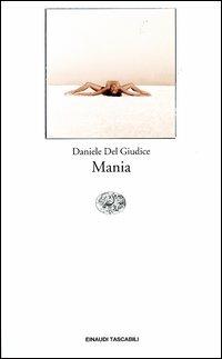 Mania - Daniele Del Giudice - copertina