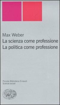 La scienza come professione. La politica come professione - Max Weber - copertina