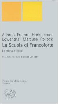 La Scuola di Francoforte. La storia e i testi - copertina