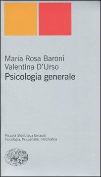 Psicologia generale - Maria Rosa Baroni,Valentina D'Urso - copertina