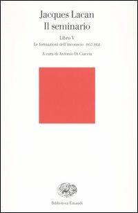 Il seminario. Libro V. Le formazioni dell'inconscio 1957-1958 - Jacques Lacan - copertina