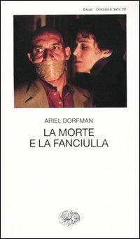 La morte e la fanciulla - Ariel Dorfman - copertina