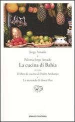 La cucina di Bahia, ovvero Il libro di cucina di Pedro Archanjo e le merende di Dona Flor