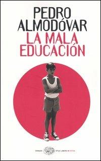 La mala educación - Pedro Almodóvar - copertina