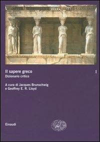 Il sapere greco. Dizionario critico. Vol. 1 - copertina