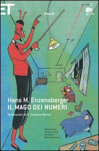 Il mago dei numeri. Un libro da leggere prima di addormentarsi, dedicato a chi ha paura della matematica - Hans Magnus Enzensberger - copertina