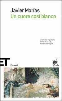 Un cuore così bianco - Javier Marías - copertina