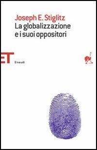 La globalizzazione e i suoi oppositori - Joseph E. Stiglitz - copertina