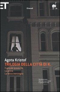 Trilogia della città di K. - Agota Kristof - copertina