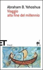 Viaggio alla fine del millennio