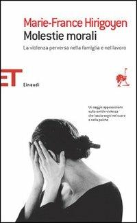 Molestie morali. La violenza perversa nella famiglia e nel lavoro - Marie-France Hirigoyen - copertina