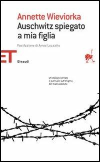 Auschwitz spiegato a mia figlia - Annette Wieviorka - copertina