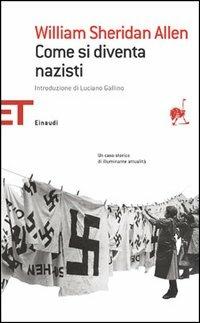 Come si diventa nazisti - William Sheridan Allen - copertina