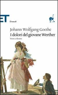 I dolori del giovane Werther. Testo tedesco a fronte - Johann Wolfgang Goethe - copertina