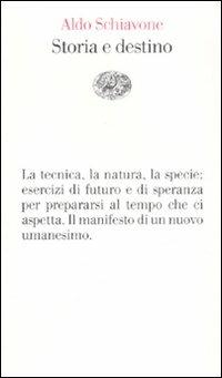 Schiavone Aldo STORIA E DESTINO 