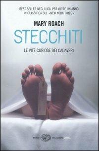 Stecchiti. Le vite curiose dei cadaveri - Mary Roach - copertina