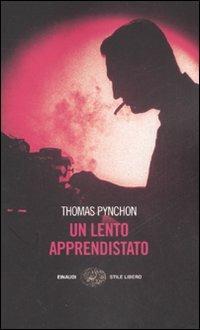 Un lento apprendistato - Thomas Pynchon - copertina