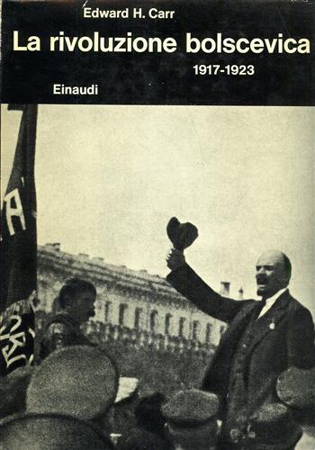Storia della Russia sovietica. Vol. 1: La rivoluzione bolscevica (1917 - 1923). - Edward Carr - copertina