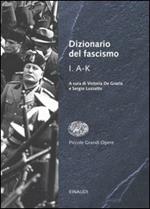 Dizionario del fascismo. Vol. 1: A-K.