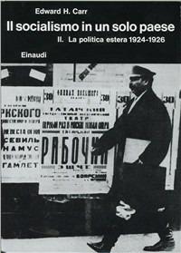 Storia della Russia sovietica. Vol. 3\2: Il socialismo in un solo paese (1924-1926). La politica estera. - Edward Carr - copertina